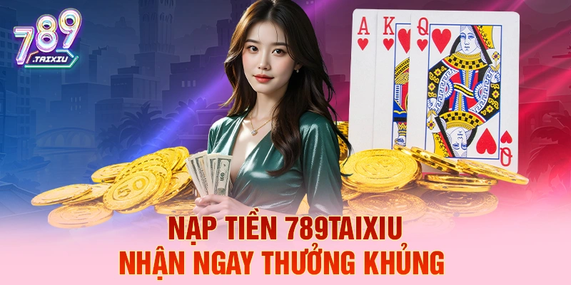 Nạp tiền zo88 liền tay nhận ngay thưởng khủng